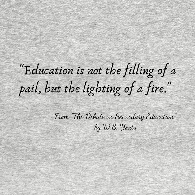 A Quote from "The Debate on Secondary Education" by W.B. Yeats by Poemit